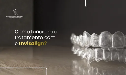 aparelho invisalign com a legenda "Como funciona o tratamento com invisalign?"
